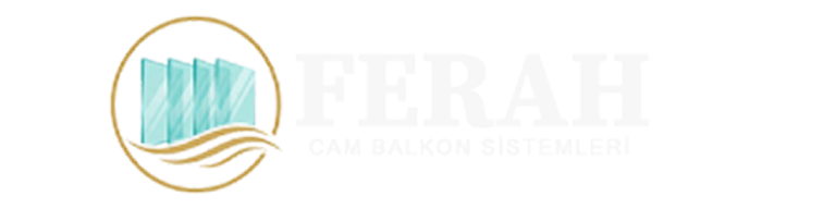 FERAH Cam Balkon Sistemleri